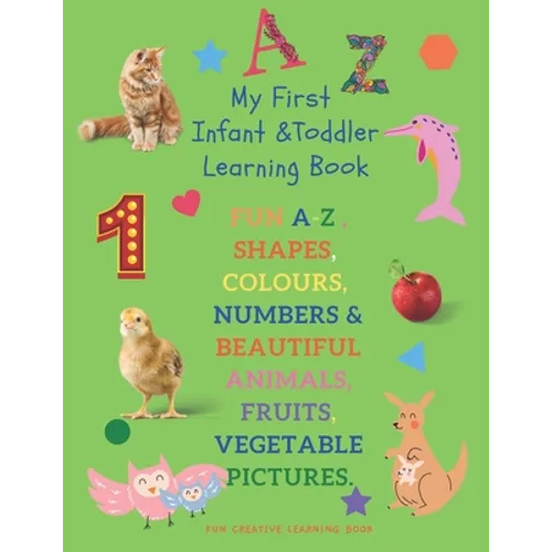 My First Learning Book: A-Z, Shapes, Colors & Numbers